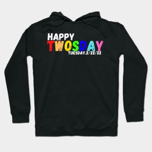 Happy 2/22/22 Twosday Tuesday February 22nd 2022 School Hoodie